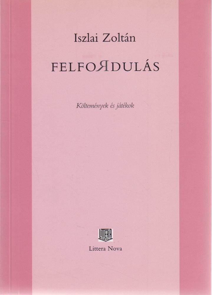 Iszlai Zoltán - Felfordulás [antikvár]
