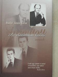 Budai János Géza - Az elnémított költő [antikvár]