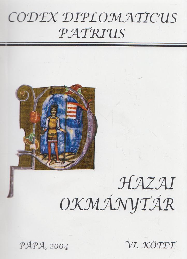 Ipolyi Arnold, Nagy Imre, Véghely Dezső - Hazai Okmánytár VI. kötet [antikvár]