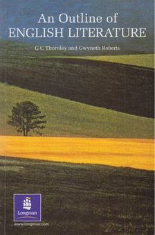 G.C. Thornley, Gwyneth Roberts - An Outline of English Literature [antikvár]