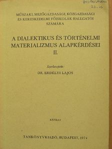 A dialektikus és történelmi materializmus alapkérdései II. [antikvár]
