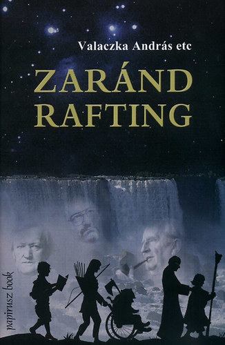 Valaczka András etc - Zaránd-rafting [antikvár]