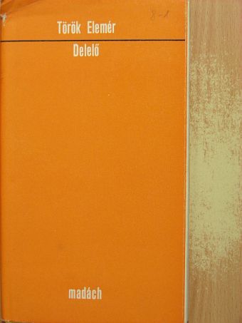 Török Elemér - Delelő [antikvár]