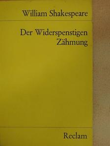 William Shakespeare - Der Widerspenstigen Zähmung [antikvár]