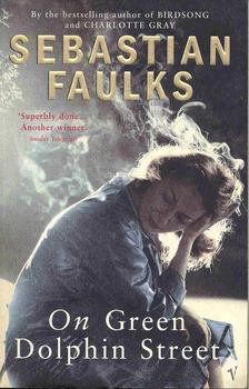 Sebastian Faulks - On Green Dolphin Street [antikvár]
