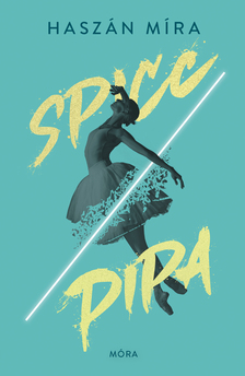 Haszán Míra - Spicc/Pipa [eKönyv: epub, mobi]