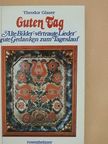 Theodor Glaser - Guten Tag [antikvár]