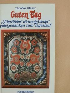 Theodor Glaser - Guten Tag [antikvár]