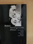 Eva Bakos - Verhängnisvolle Affären [antikvár]