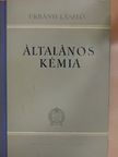 Dr. Urbányi László - Általános kémia [antikvár]