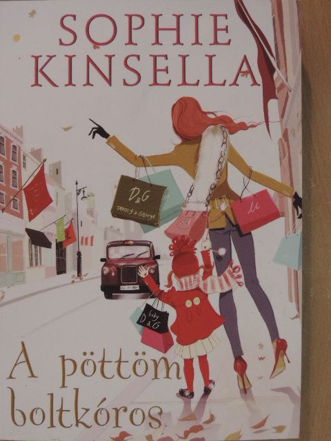 Sophie Kinsella - A pöttöm boltkóros [antikvár]