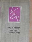 Kovács György - Leányok a kertek alatt [antikvár]