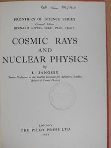 Jánossy L. - Cosmic Rays and Nuclear Physics [antikvár]