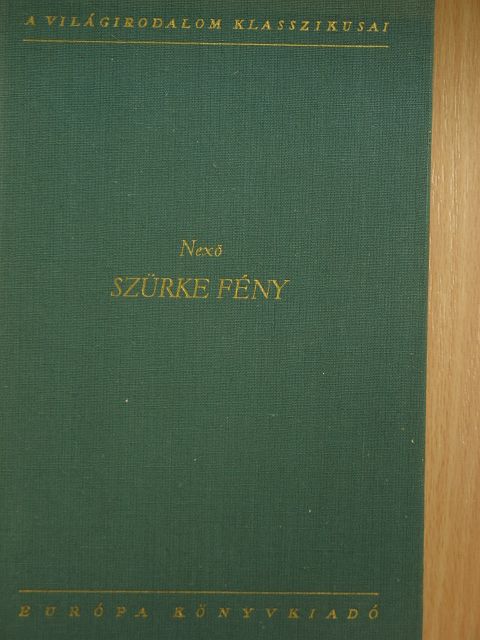 Martin Andersen Nexö - Szürke fény [antikvár]
