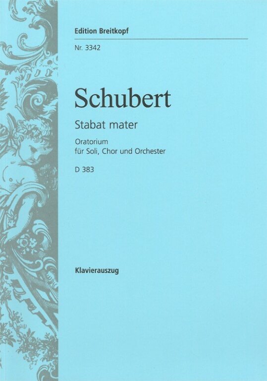 Franz Schubert - STABAT MATER, JESUS CHRISTUS SCHWEBT AM KREUZE D 383 KLAVIERAUSZUG