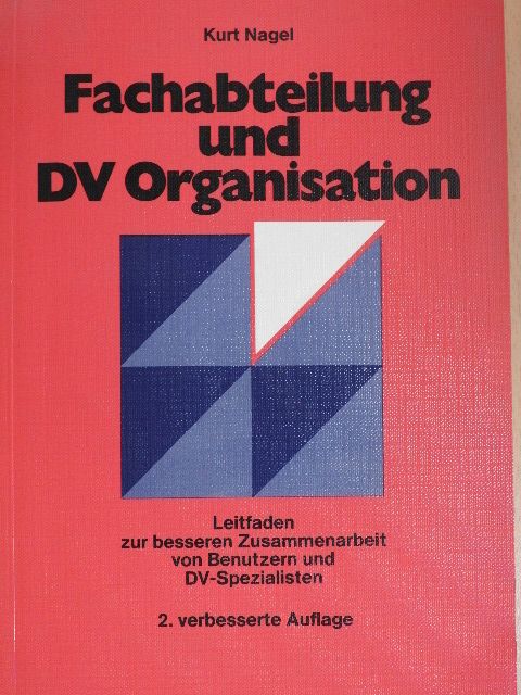 Dr. Kurt Nagel - Fachabteilung und DV Organisation [antikvár]