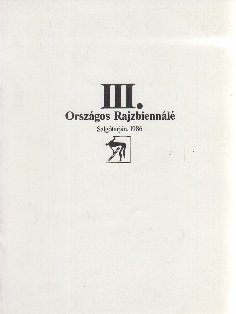 Beke László, Supka Magdolna, Dévényi István - III. Országos Rajzbiennálé [antikvár]