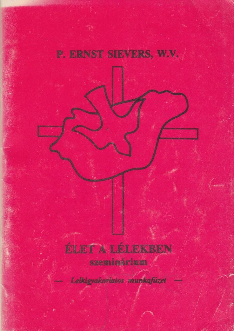 P. Ernst Sievers - Élet a lélekben [antikvár]