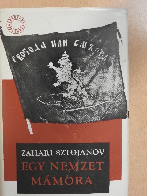 Zahari Sztojanov - Egy nemzet mámora [antikvár]