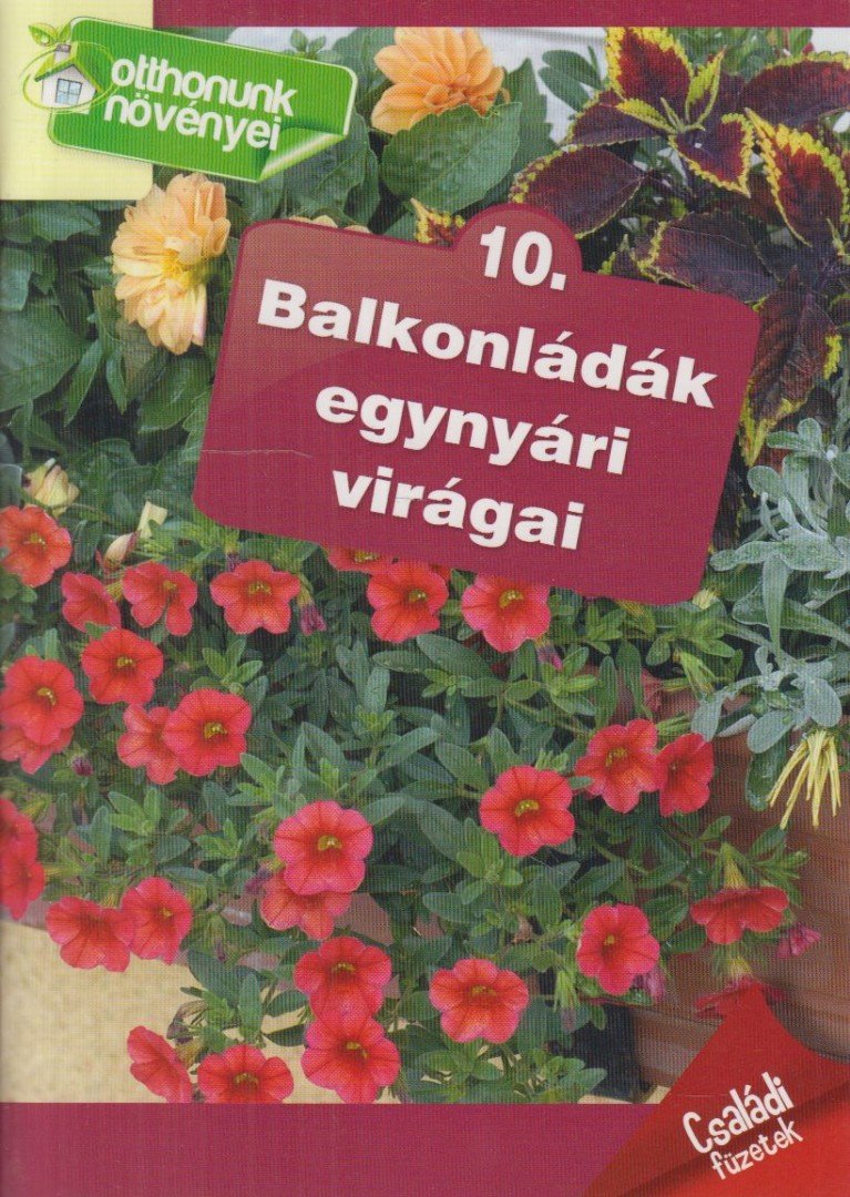 Balkonládák egynyári virágai [antikvár]