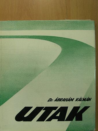 Dr. Ábrahám Kálmán - Utak [antikvár]