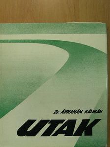 Dr. Ábrahám Kálmán - Utak [antikvár]