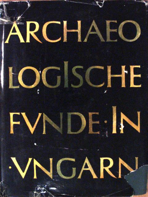 Dr. Kádár Zoltán - Archäologische Funde in Ungarn [antikvár]