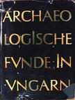 Dr. Kádár Zoltán - Archäologische Funde in Ungarn [antikvár]