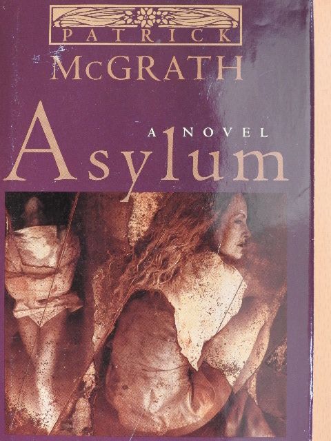 Patrick McGrath - Asylum [antikvár]