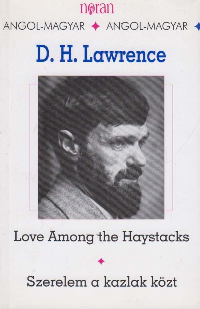 D. H. Lawrence - Love ​Among the Haystacks - Szerelem a kazlak közt [antikvár]