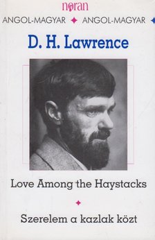 D. H. Lawrence - Love ​Among the Haystacks - Szerelem a kazlak közt [antikvár]
