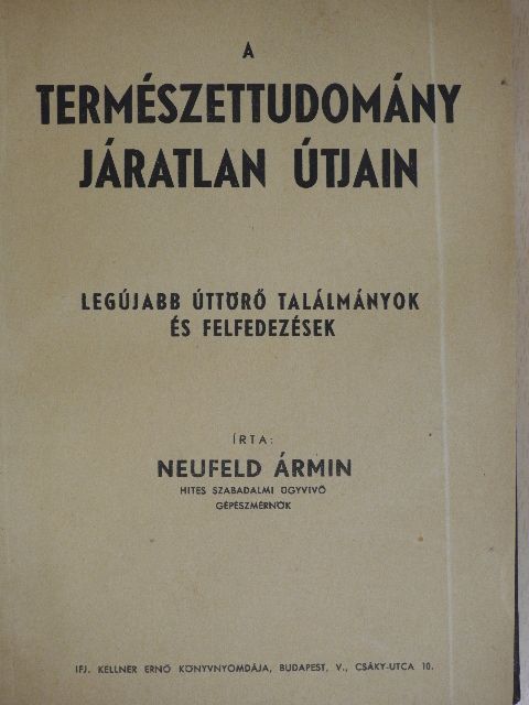 Neufeld Ármin - A természettudomány járatlan útjain [antikvár]