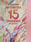 Dr. Korányi Erzsébet - Matematika 15 éveseknek [antikvár]