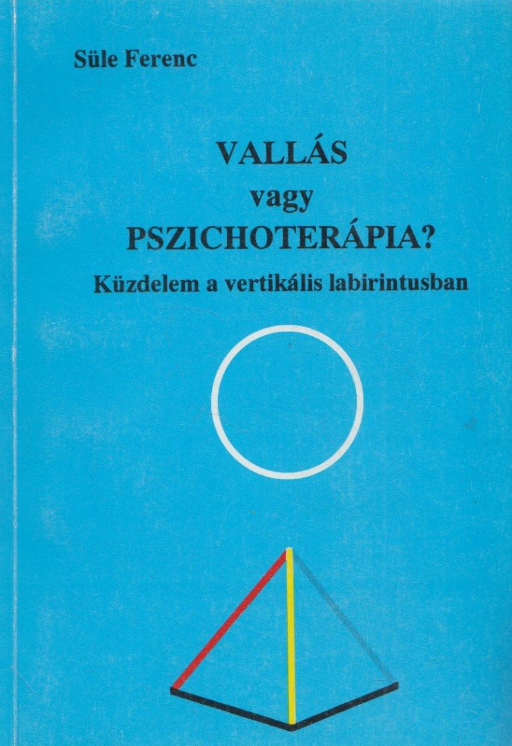 Süle Ferenc - Vallás vagy pszichoterápia? [antikvár]