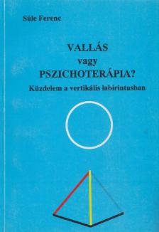 Süle Ferenc - Vallás vagy pszichoterápia? [antikvár]