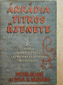 Paul S. Blezard - Árkádia titkos üzenete [antikvár]