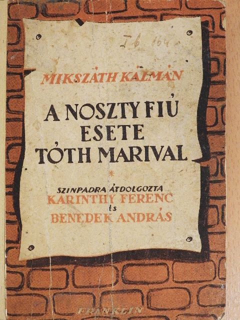 Mikszáth Kálmán - A Noszty fiú esete Tóth Marival [antikvár]
