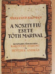 Mikszáth Kálmán - A Noszty fiú esete Tóth Marival [antikvár]