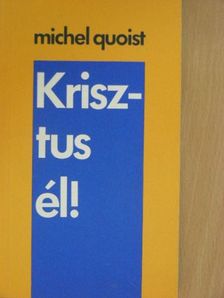 Michel Quoist - Krisztus él! [antikvár]
