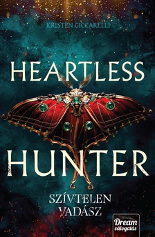 Kristen Ciccarelli - Heartless Hunter - Szívtelen vadász - Éldekorált