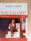 John P. Foppe - Vállalod? [antikvár]