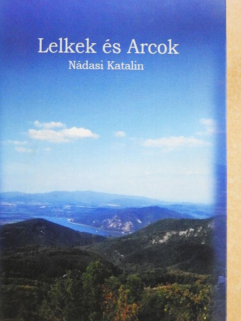 Nádasdi Katalin - Lelkek és Arcok [antikvár]