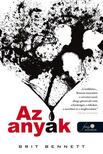 Brit Bennett - Az anyák [szépséghibás]