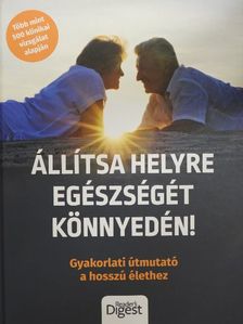 Debra Gordon - Állítsa helyre egészségét könnyedén! [antikvár]