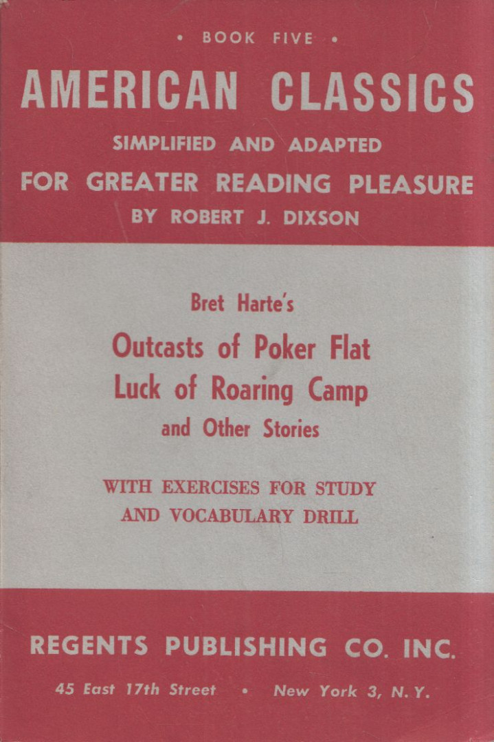 Bret Harte, Robert J. Dixson - Outcasts of Poker Flat / Luck of Roaring Camp and Other Stories [antikvár]