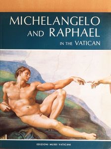 Antonio P. Graziano - Michelangelo and Raphael in the Vatican [antikvár]