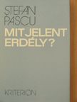 Stefan Pascu - Mit jelent Erdély? [antikvár]