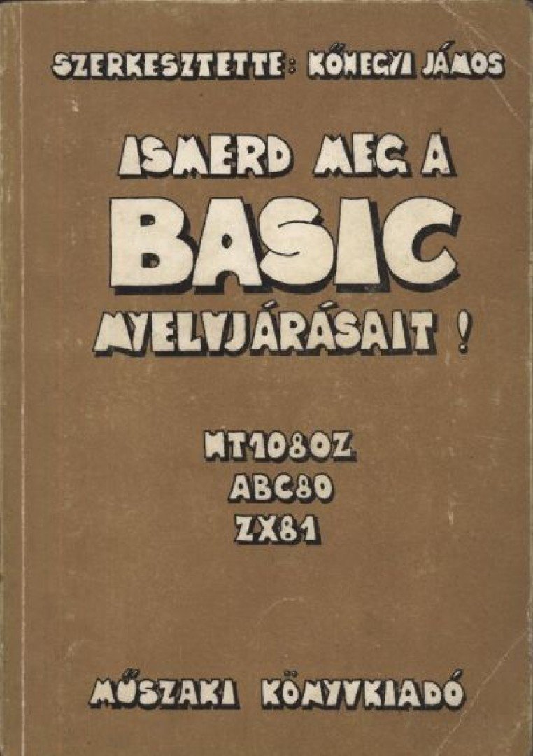 Kőhegyi János - Ismerd meg a BASIC nyelvjárásait [antikvár]