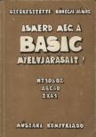Kőhegyi János - Ismerd meg a BASIC nyelvjárásait [antikvár]