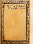 Comte de Gobineau - A renaissance [antikvár]
